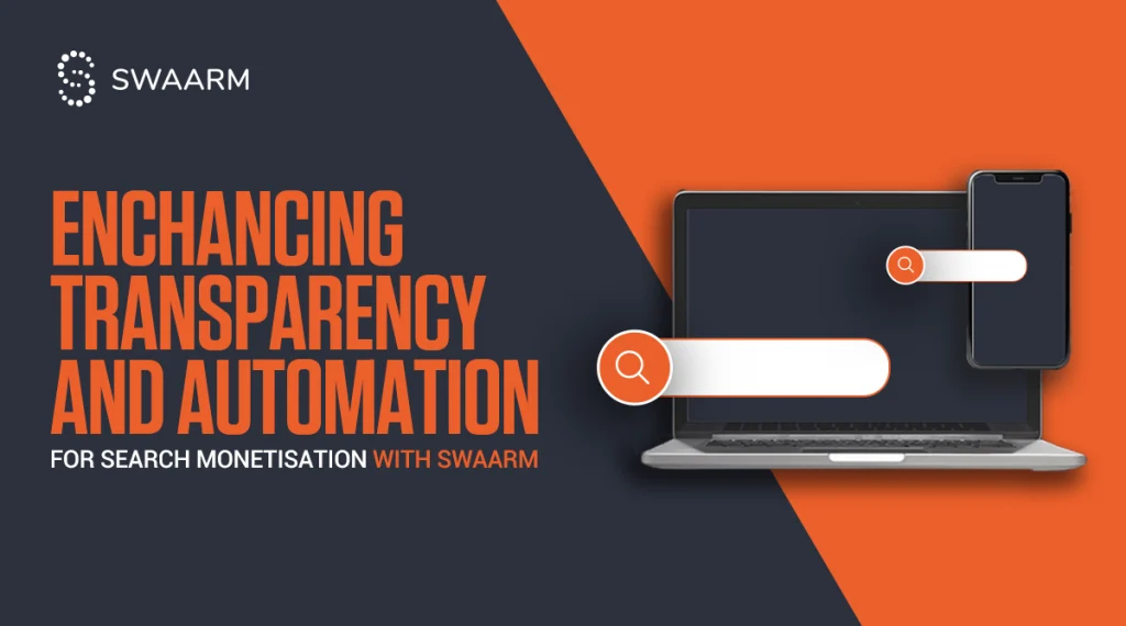 Using Swaarm for Search Monetization: Enhancing Transparency and Automation