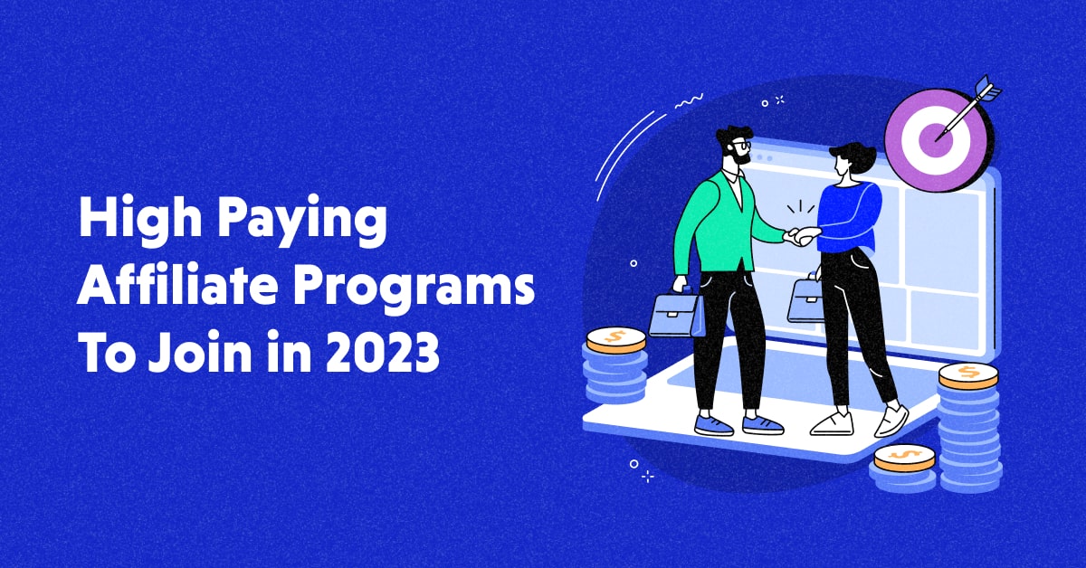 High Paying Affiliate Programs to Join in 2023