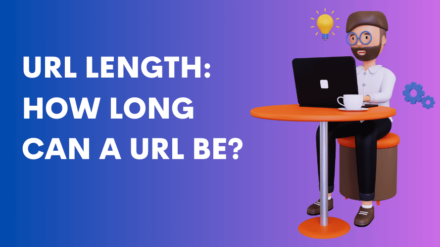 How Long Can a URL be for SEO In 2024?