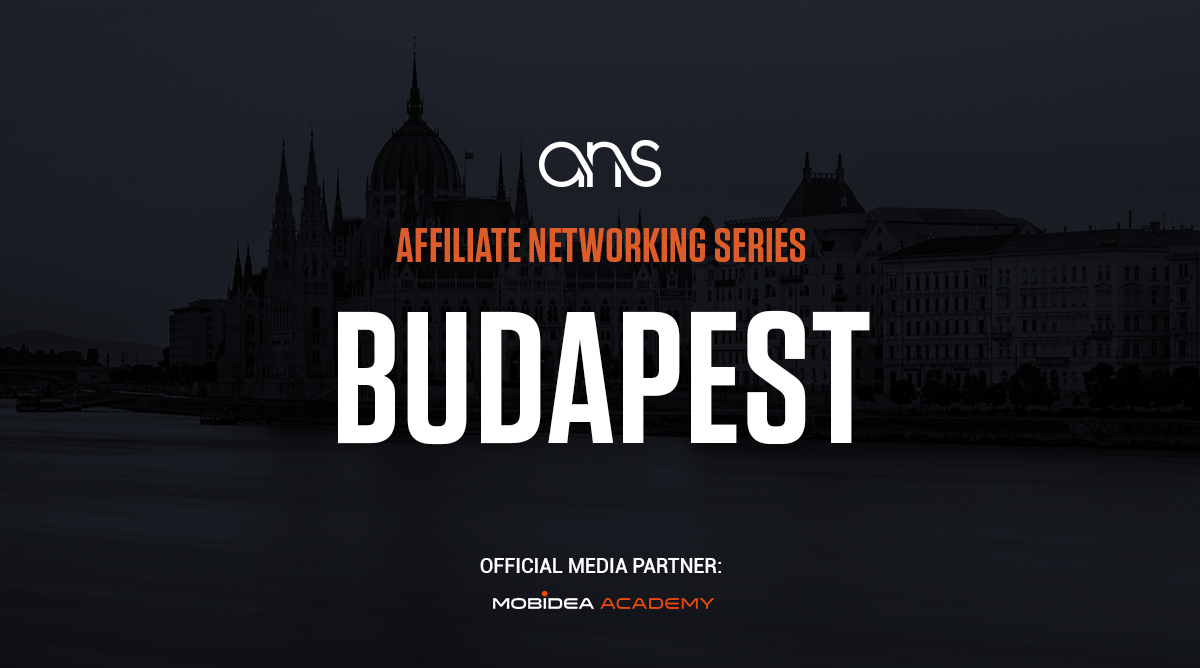 Affiliate Networking Series: ANS Budapest 2024