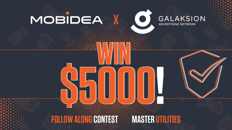 Master Utilities & Win $5000 with Mobidea & Galaksion’s Contest!